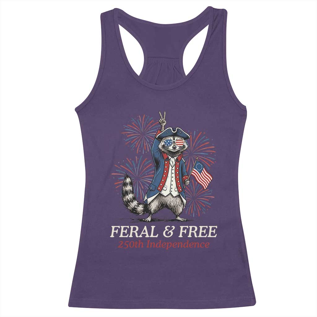 Feral and Free Funny Raccoon 4th of July Racerback Tank Top USA 250 Years Freedom Independence Anniversary Gift TS14 Purple Print Your Wear