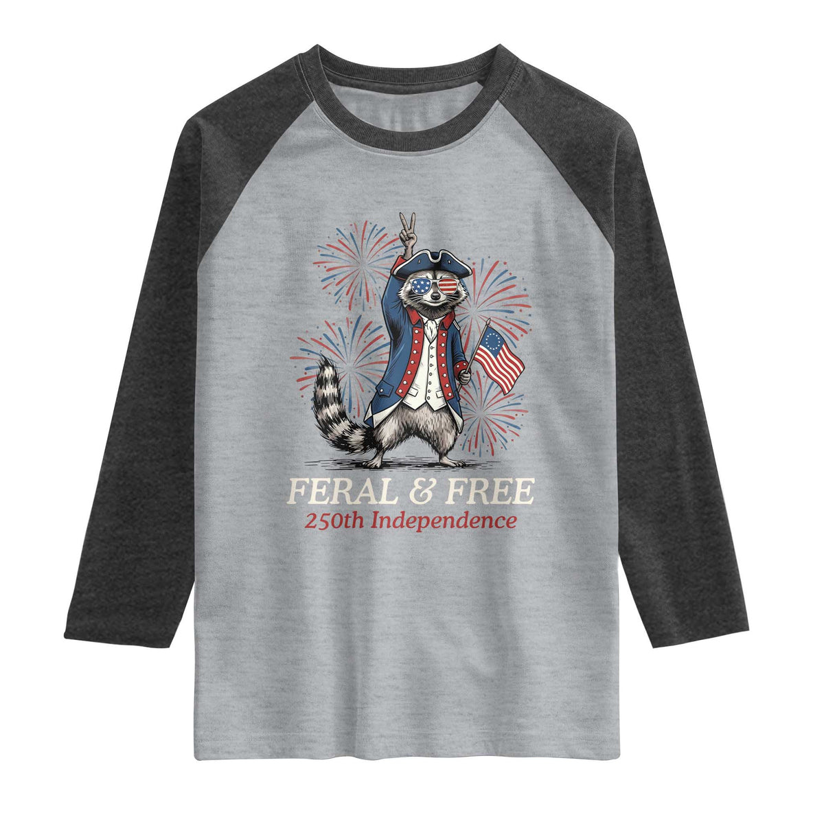Feral and Free Funny Raccoon 4th of July Raglan Shirt USA 250 Years Freedom Independence Anniversary Gift TS14 Heather Gray Heather Charcoal Print Your Wear