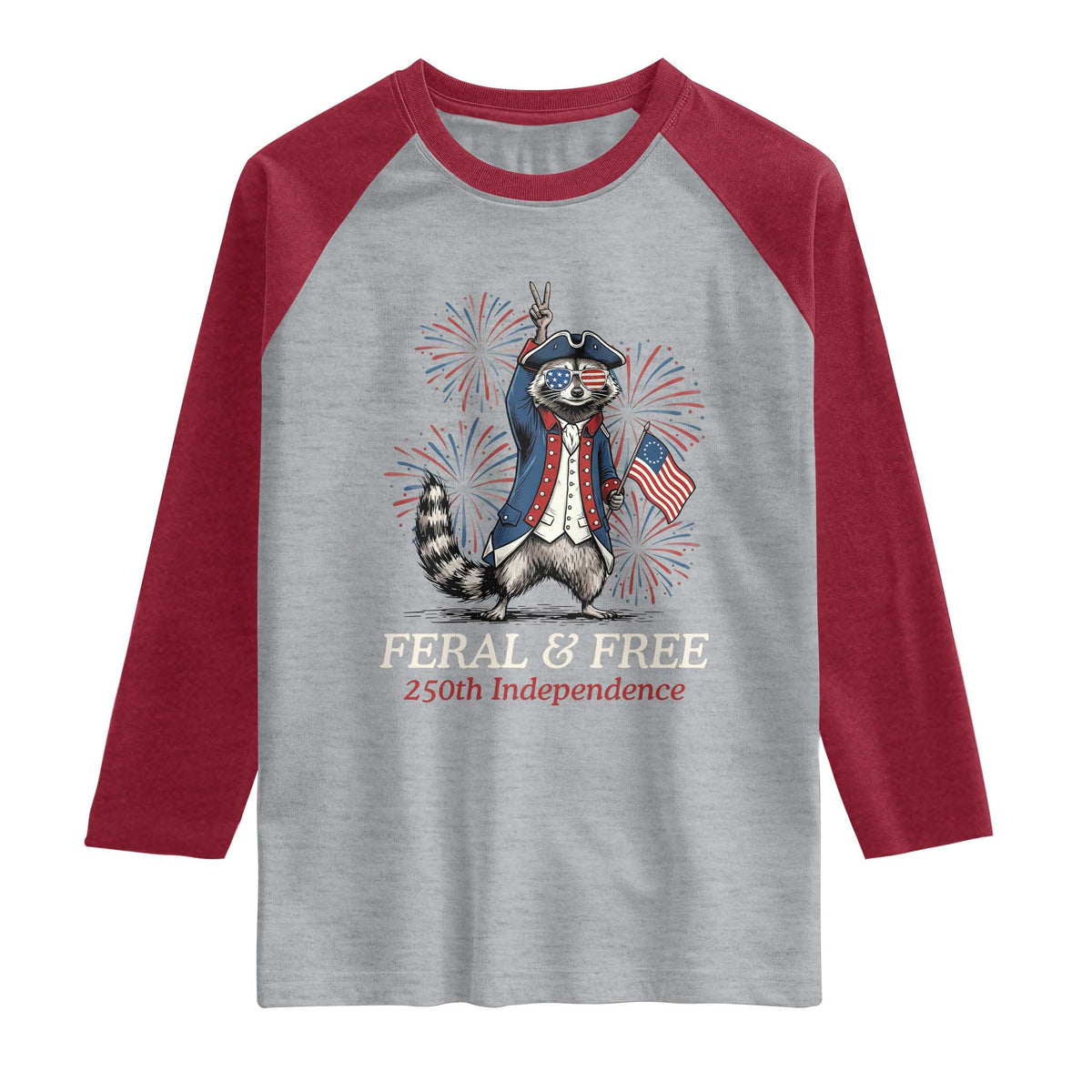 Feral and Free Funny Raccoon 4th of July Raglan Shirt USA 250 Years Freedom Independence Anniversary Gift TS14 Heather Gray Heather Red Print Your Wear