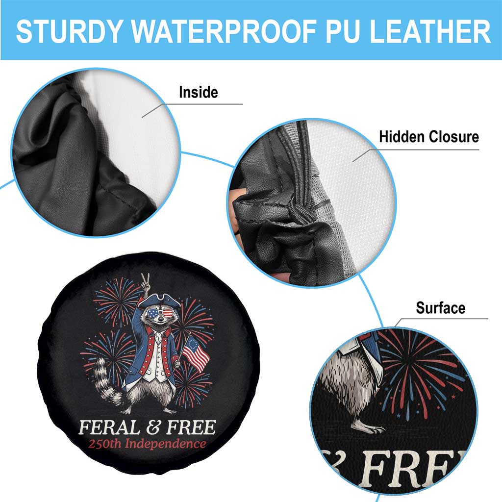 Feral and Free Funny Raccoon 4th of July Spare Tire Cover USA 250 Years Freedom Independence Anniversary Gift TS14 Print Your Wear
