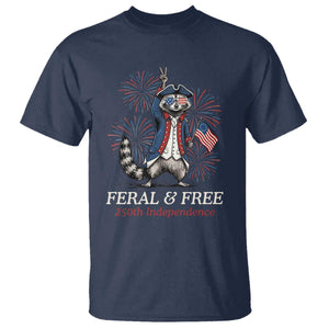 Feral and Free Funny Raccoon 4th of July T Shirt USA 250 Years Freedom Independence Anniversary Gift TS14 Navy Print Your Wear