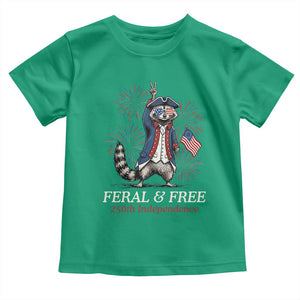 Feral and Free Funny Raccoon 4th of July Toddler T Shirt USA 250 Years Freedom Independence Anniversary Gift TS14 Irish Green Print Your Wear