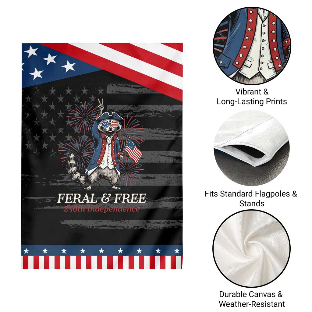 Feral and Free Funny Raccoon 4th of July Patriotic Garden Flag USA 250 Years Freedom Independence Anniversary Gift TS14 Print Your Wear