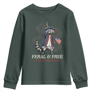 Feral and Free Funny Raccoon 4th of July Youth Sweatshirt USA 250 Years Freedom Independence Anniversary Gift TS14 Dark Forest Green Print Your Wear