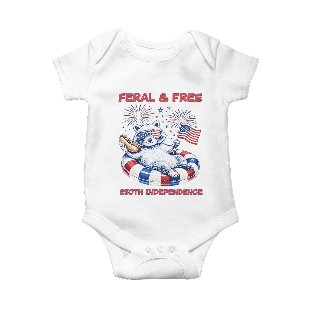Feral and Free Funny Raccoon 4th of July Baby Onesie 250 Years Of Freedom TS14 White Print Your Wear