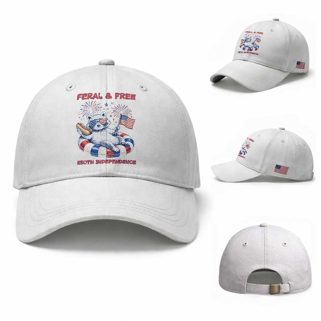 Feral and Free Funny Raccoon 4th of July Baseball Cap 250 Years Of Freedom TS14 Baseball Cap Universal Fit White Print Your Wear