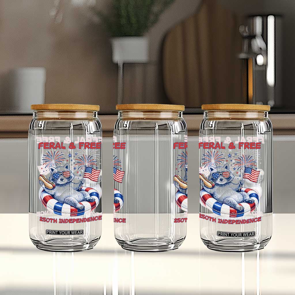 Feral and Free Funny Raccoon 4th of July Glass Can 250 Years Of Freedom TS14 Print Your Wear