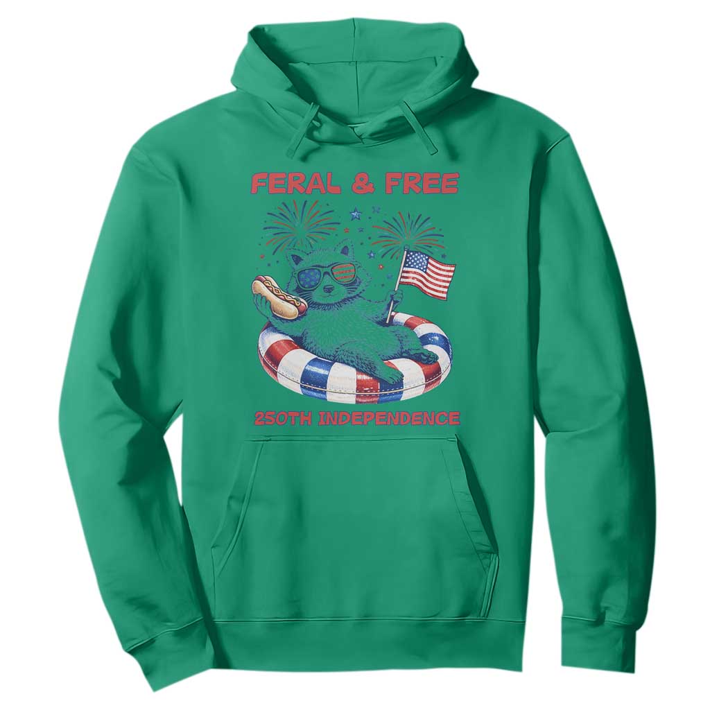 Feral and Free Funny Raccoon 4th of July Hoodie 250 Years Of Freedom TS14 Irish Green Print Your Wear