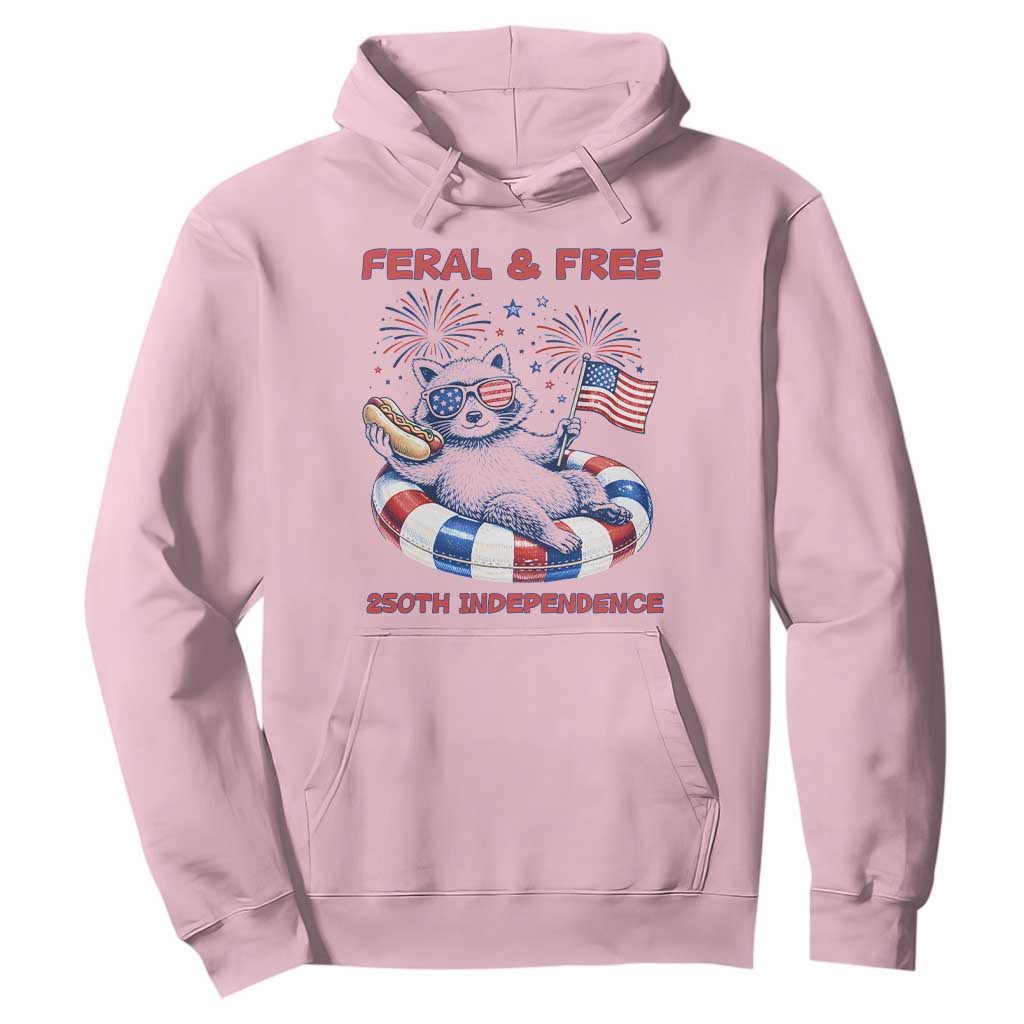 Feral and Free Funny Raccoon 4th of July Hoodie 250 Years Of Freedom TS14 Light Pink Print Your Wear
