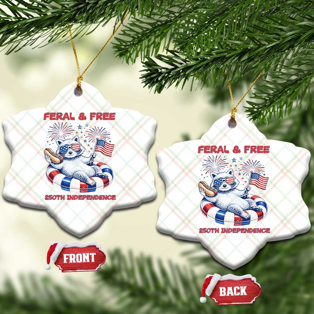 Feral and Free Funny Raccoon 4th of July Ceramic Ornament 250 Years Of Freedom TS14 Print Your Wear