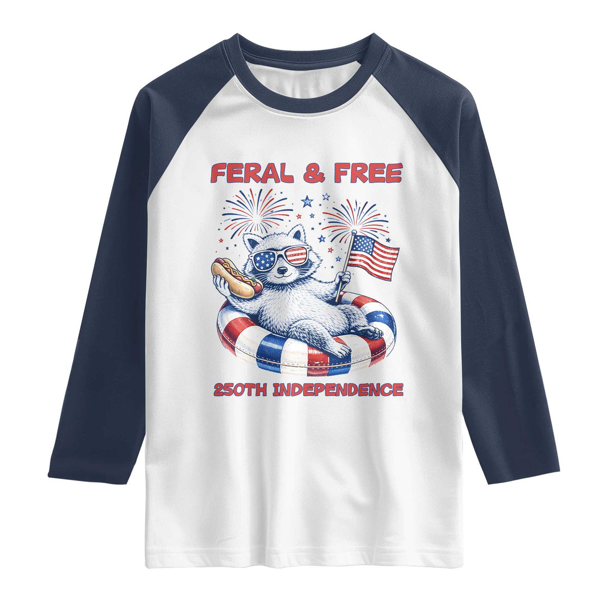 Feral and Free Funny Raccoon 4th of July Raglan Shirt 250 Years Of Freedom TS14 White Navy Print Your Wear