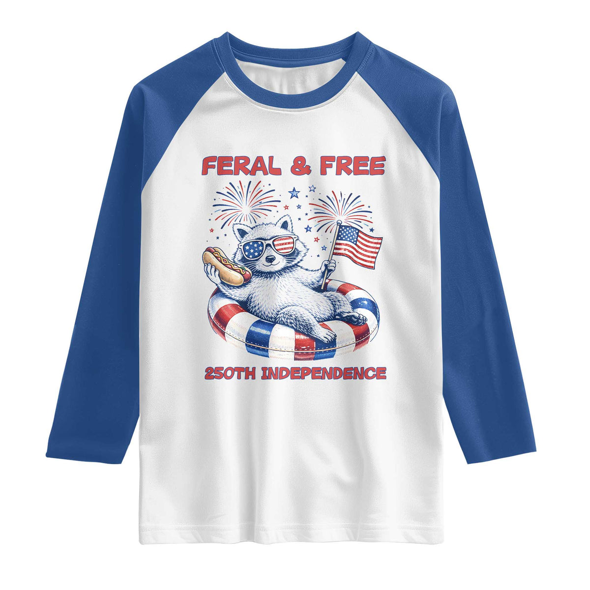 Feral and Free Funny Raccoon 4th of July Raglan Shirt 250 Years Of Freedom TS14 White Royal Print Your Wear
