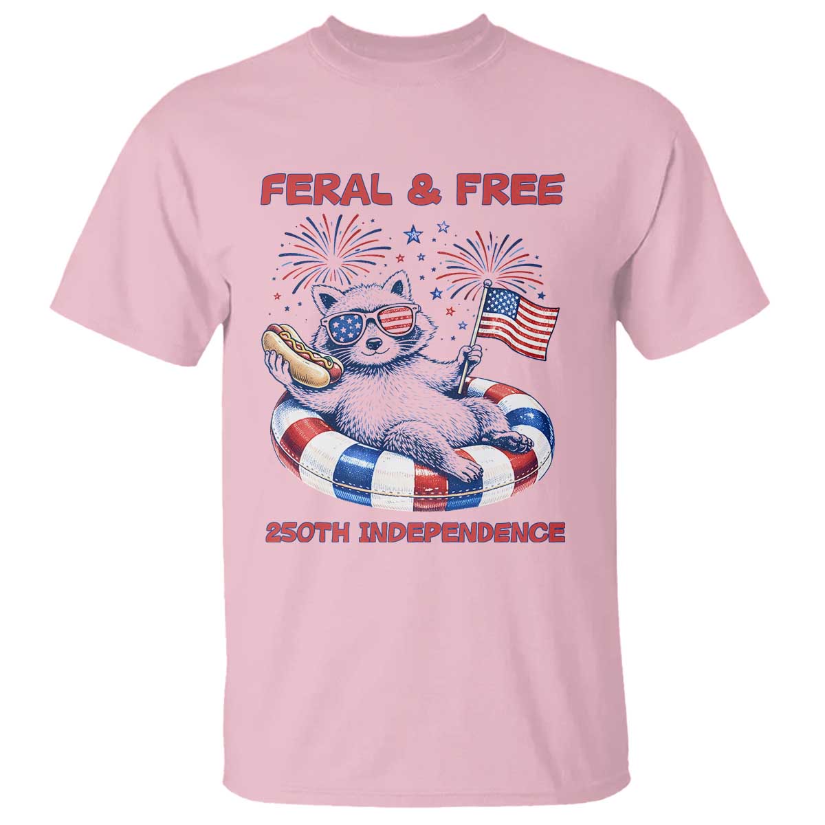 Feral and Free Funny Raccoon 4th of July T Shirt 250 Years Of Freedom TS14 Light Pink Print Your Wear