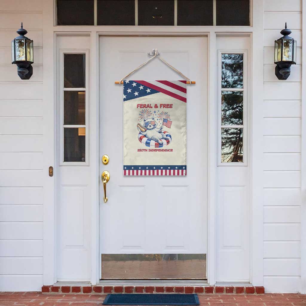 Feral and Free Funny Raccoon 4th of July Patriotic Garden Flag 250 Years Of Freedom TS14 Print Your Wear