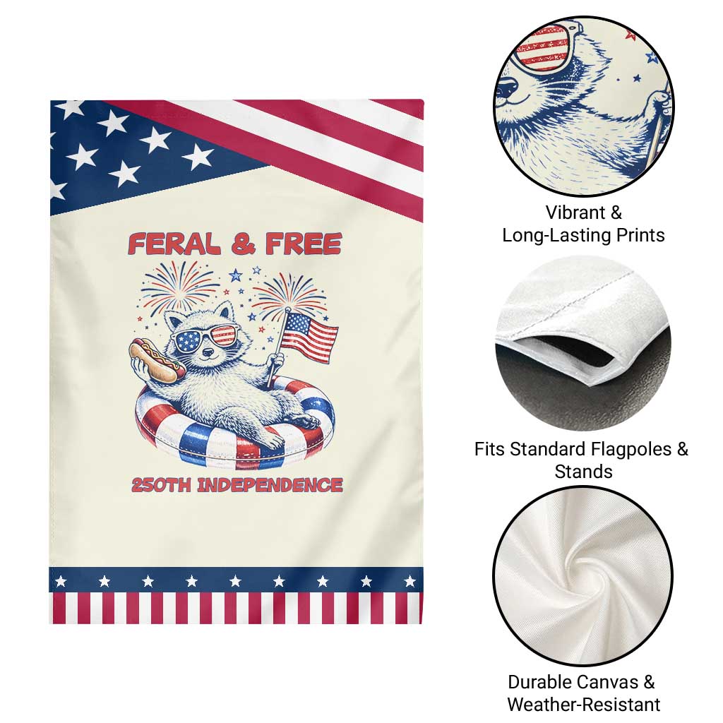 Feral and Free Funny Raccoon 4th of July Patriotic Garden Flag 250 Years Of Freedom TS14 Print Your Wear