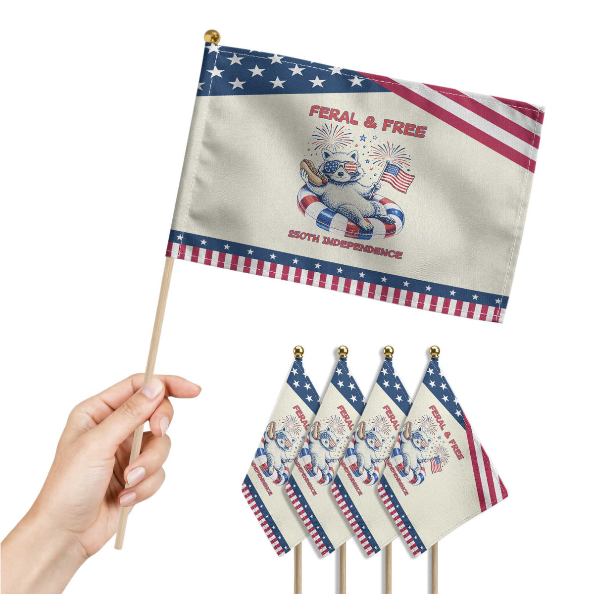 Feral and Free Funny Raccoon 4th of July Patriotic Handheld Flag 250 Years Of Freedom TS14 Print Your Wear