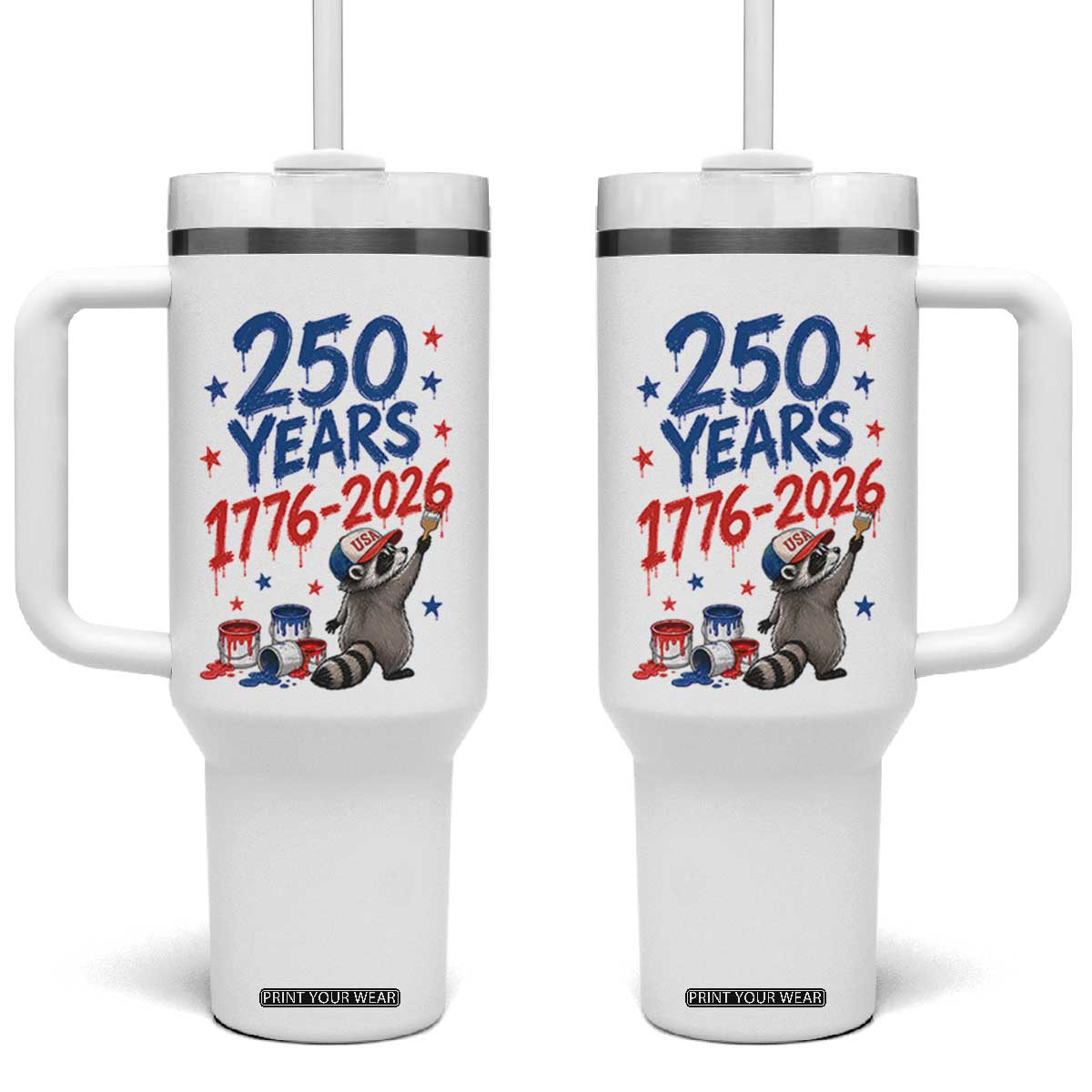 250th Anniversary USA Tumbler With Handle Patriotic Raccoon American Flag 4th of July TS14 One Size: 40 oz White Print Your Wear