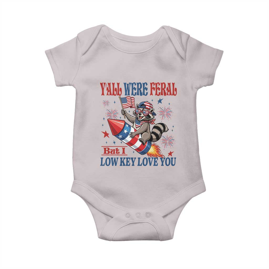 Y'all were Feral But I Low Key Love You Baby Onesie Raccoon Cute Teacher 4th of July TS14 Ice Gray Print Your Wear