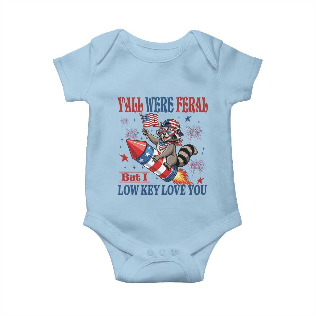 Y'all were Feral But I Low Key Love You Baby Onesie Raccoon Cute Teacher 4th of July TS14 Light Blue Print Your Wear