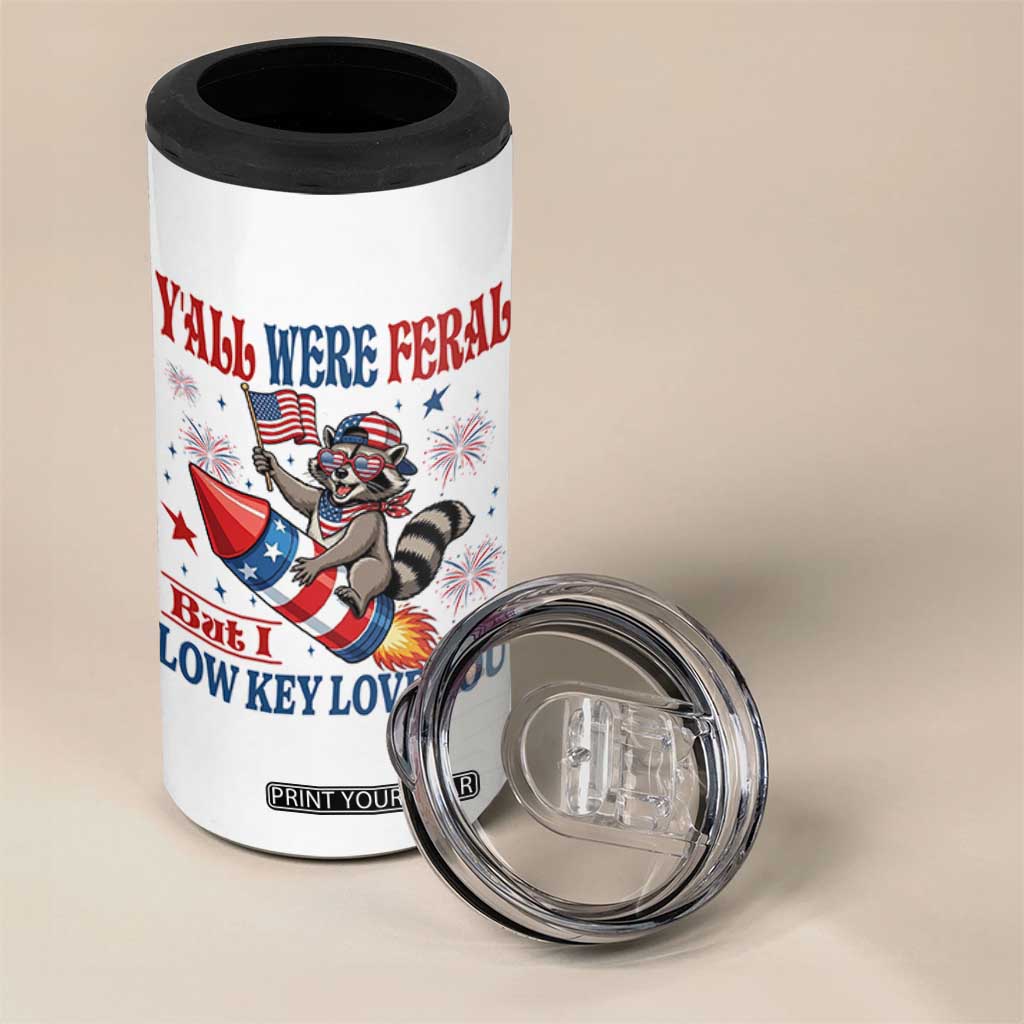 Y'all were Feral But I Low Key Love You 4 in 1 Can Cooler Tumbler Raccoon Cute Teacher 4th of July TS14 Print Your Wear