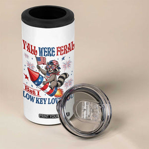 Y'all were Feral But I Low Key Love You 4 in 1 Can Cooler Tumbler Raccoon Cute Teacher 4th of July TS14 Print Your Wear
