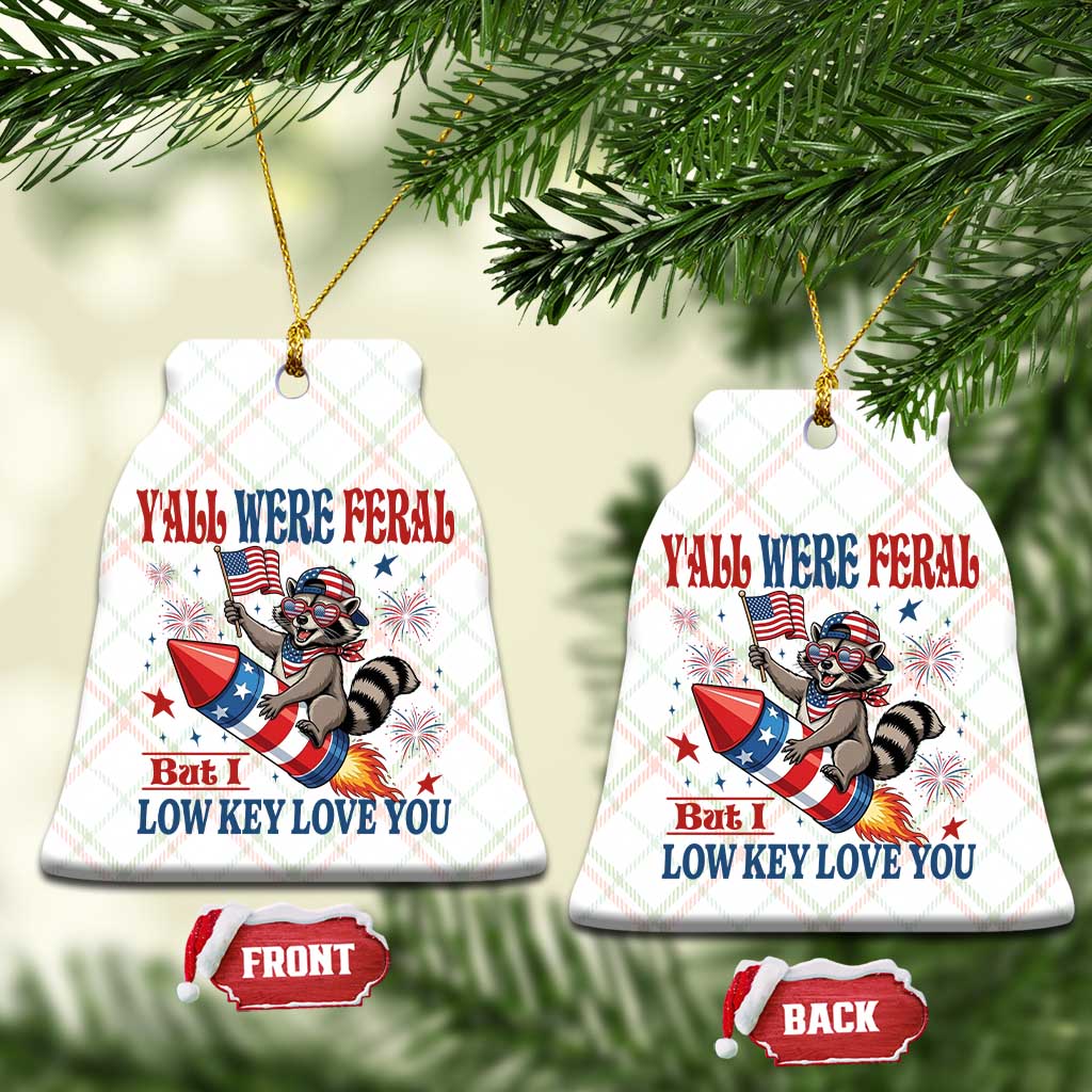 Y'all were Feral But I Low Key Love You Ceramic Ornament Raccoon Cute Teacher 4th of July