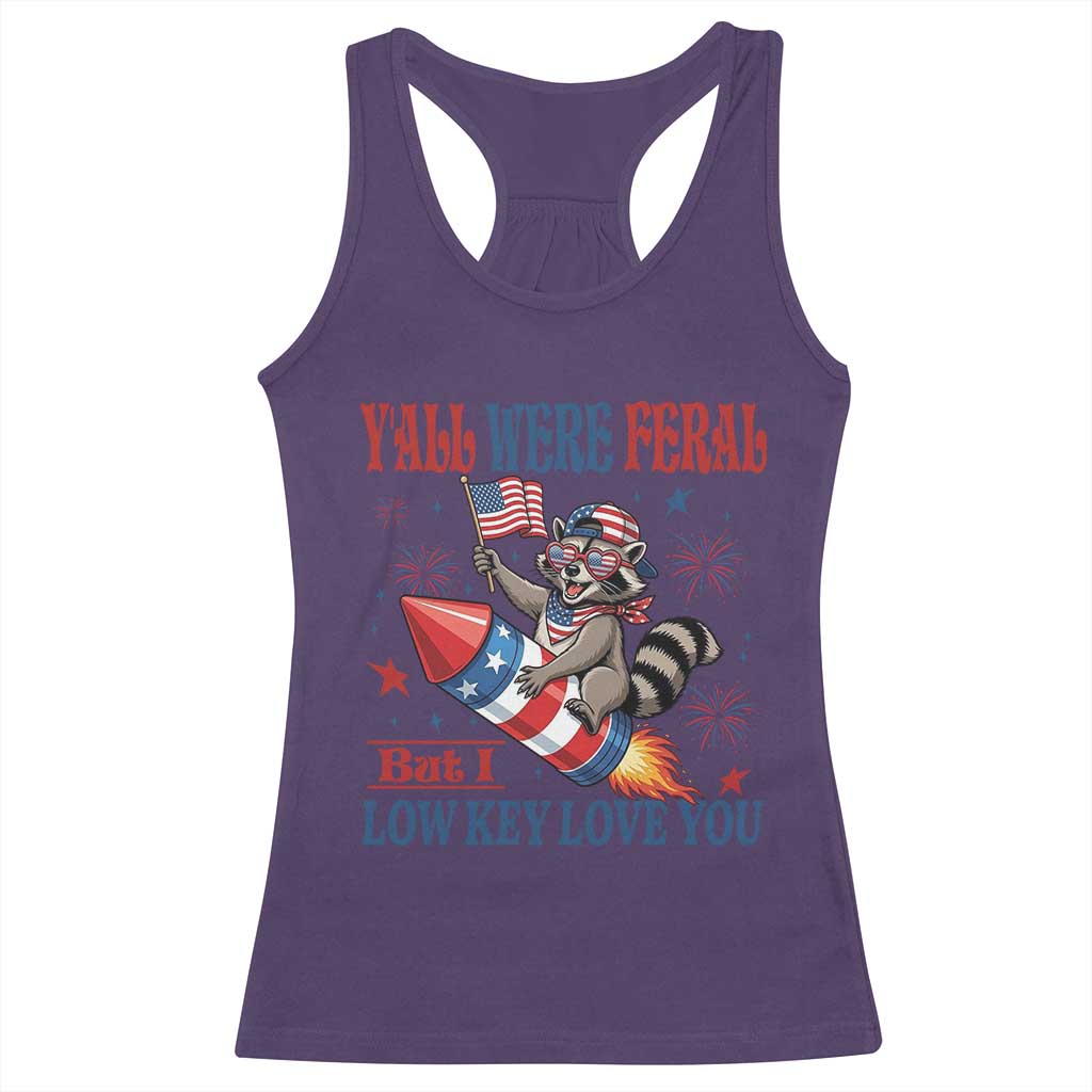 Y'all were Feral But I Low Key Love You Racerback Tank Top Raccoon Cute Teacher 4th of July