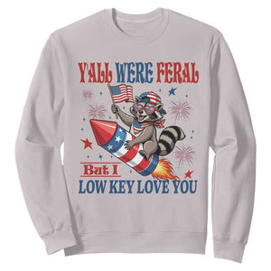 Y'all were Feral But I Low Key Love You Sweatshirt Raccoon Cute Teacher 4th of July TS14 Ice Gray Print Your Wear