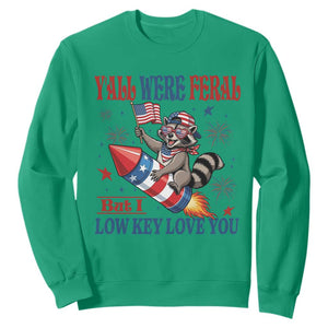 Y'all were Feral But I Low Key Love You Sweatshirt Raccoon Cute Teacher 4th of July TS14 Irish Green Print Your Wear