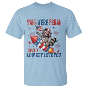 Y'all were Feral But I Low Key Love You T Shirt Raccoon Cute Teacher 4th of July
