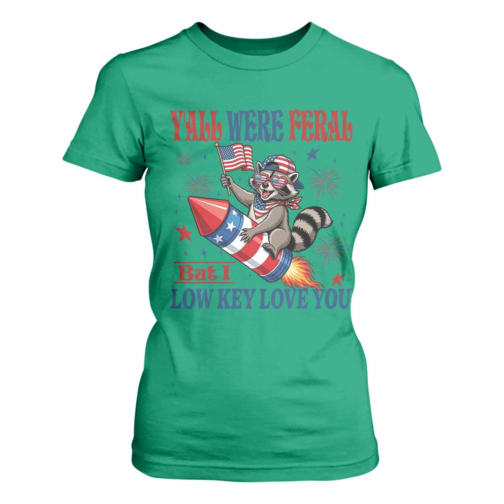 Y'all were Feral But I Low Key Love You T Shirt For Women Raccoon Cute Teacher 4th of July TS14 Irish Green Print Your Wear