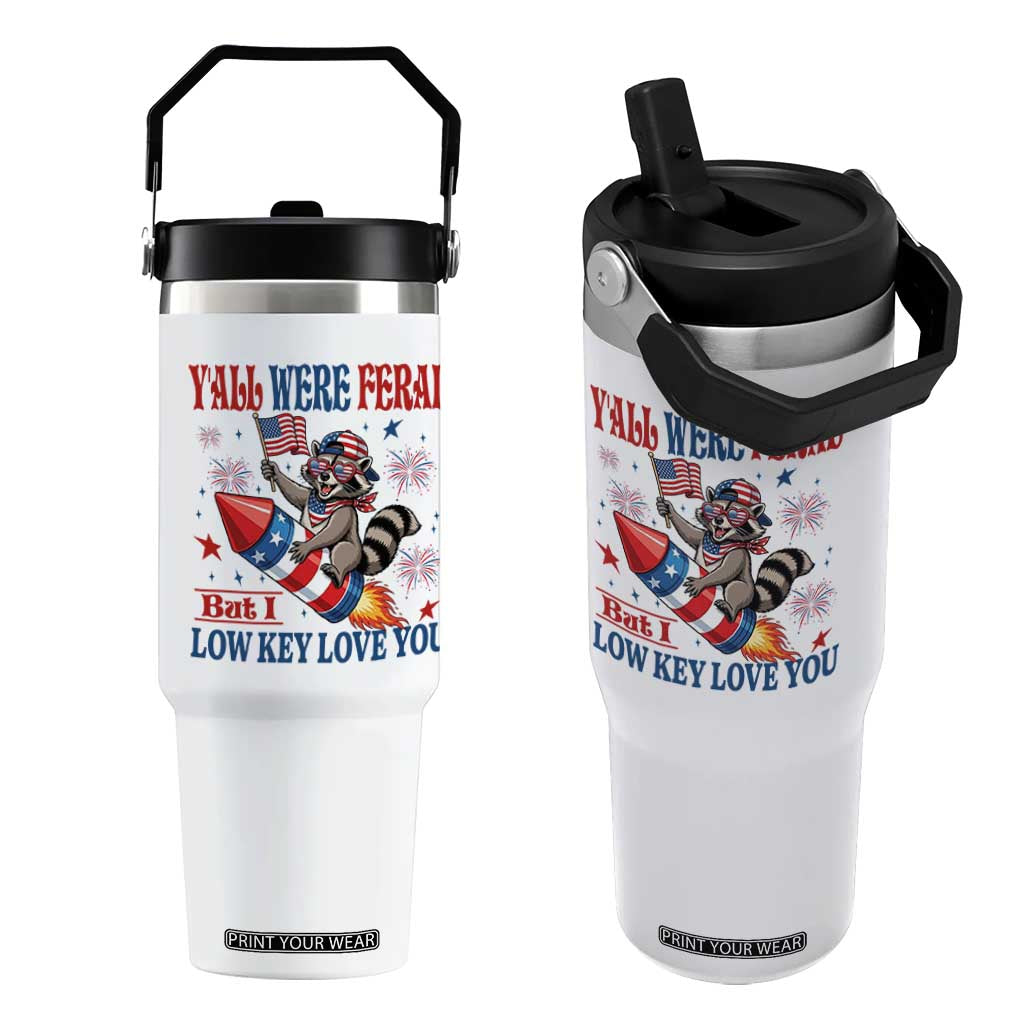 Y'all were Feral But I Low Key Love You Flip Straw Tumbler Raccoon Cute Teacher 4th of July TS14 One Size: 30 oz White Print Your Wear