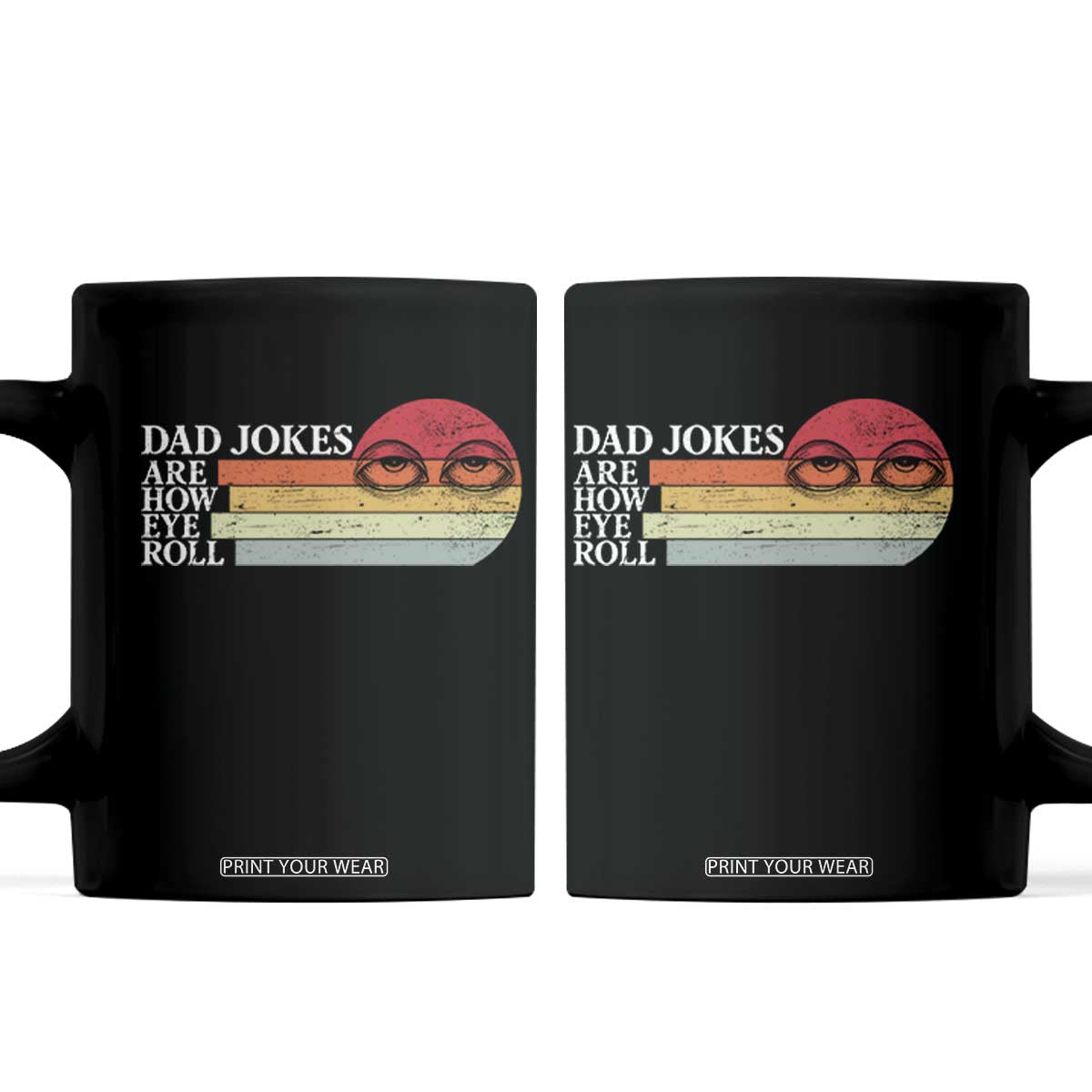 Dad Jokes are How Eye Roll Coffee Mug Funny Father's Day Gift