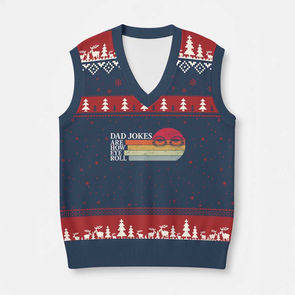 Dad Jokes are How Eye Roll V-Neck Knit Sweater Vest Funny Father's Day Gift TS14 Navy Red Print Your Wear