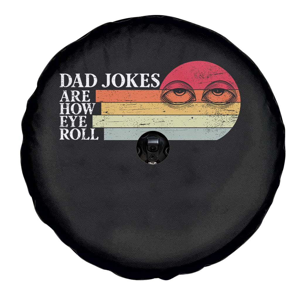 Dad Jokes are How Eye Roll Spare Tire Cover Funny Father's Day Gift