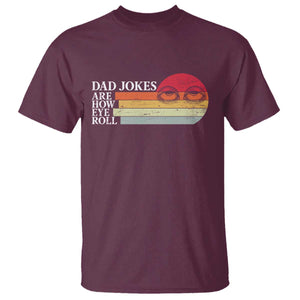 Dad Jokes are How Eye Roll T Shirt Funny Father's Day Gift
