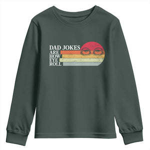 Dad Jokes are How Eye Roll Youth Sweatshirt Funny Father's Day Gift