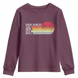 Dad Jokes are How Eye Roll Youth Sweatshirt Funny Father's Day Gift