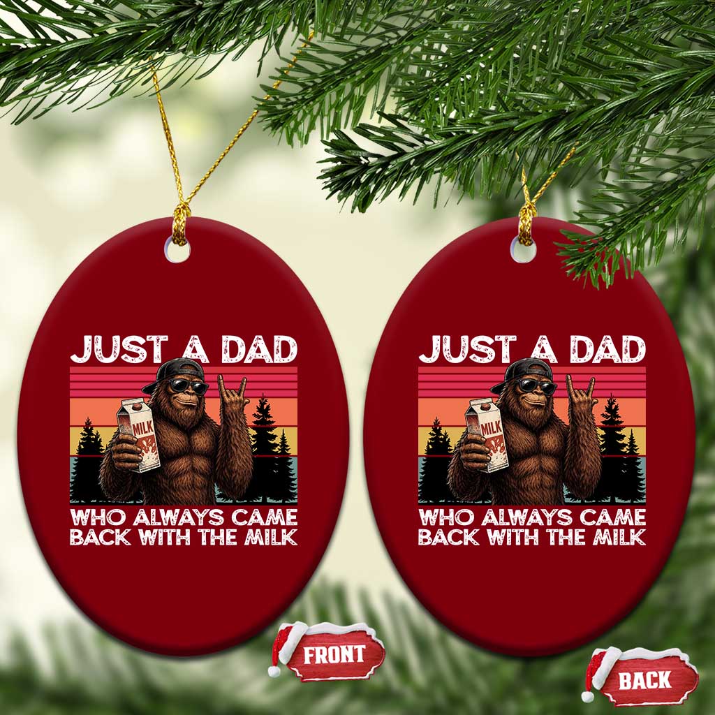 Just a Dad Who Always Came Back with The Milk Ceramic Ornament Funny Father's Day Gift