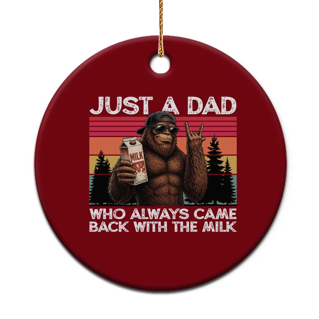 Just a Dad Who Always Came Back with The Milk Ceramic Ornament Funny Father's Day Gift TS14 1pc Red Print Your Wear