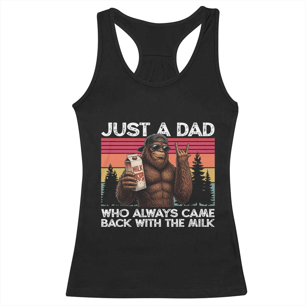 Just a Dad Who Always Came Back with The Milk Racerback Tank Top Funny Father's Day Gift