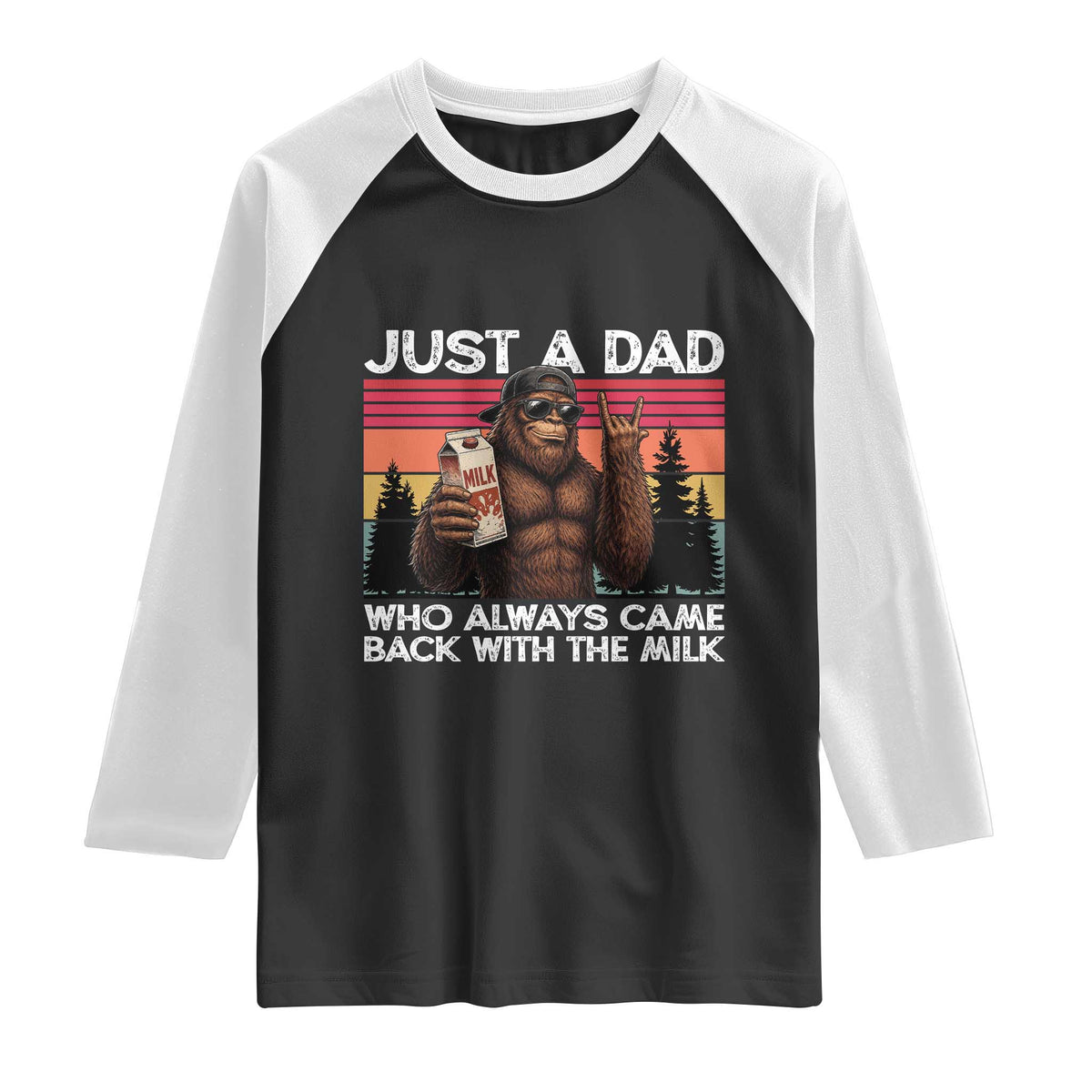 Just a Dad Who Always Came Back with The Milk Raglan Shirt Funny Father's Day Gift TS14 Black White Print Your Wear