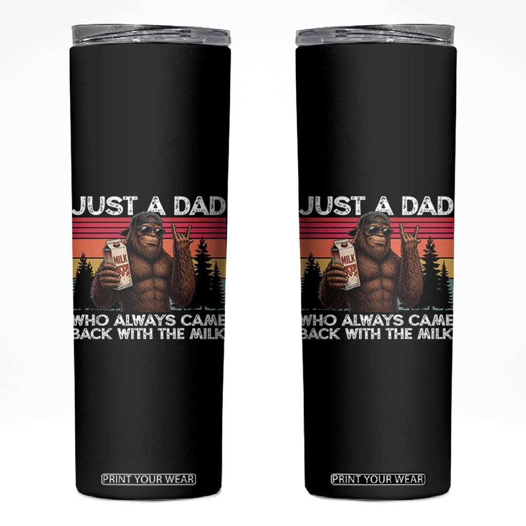 Just a Dad Who Always Came Back with The Milk Skinny Tumbler Funny Father's Day Gift