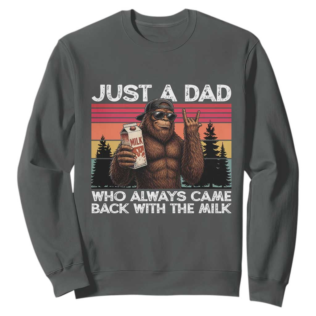 Just a Dad Who Always Came Back with The Milk Sweatshirt Funny Father's Day Gift