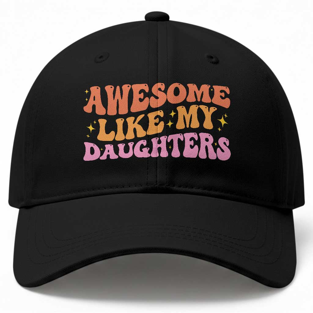 Awesome Like My Daughter Baseball Cap Funny Mom Dad Mother's Day Father's Day TS14 Print Your Wear