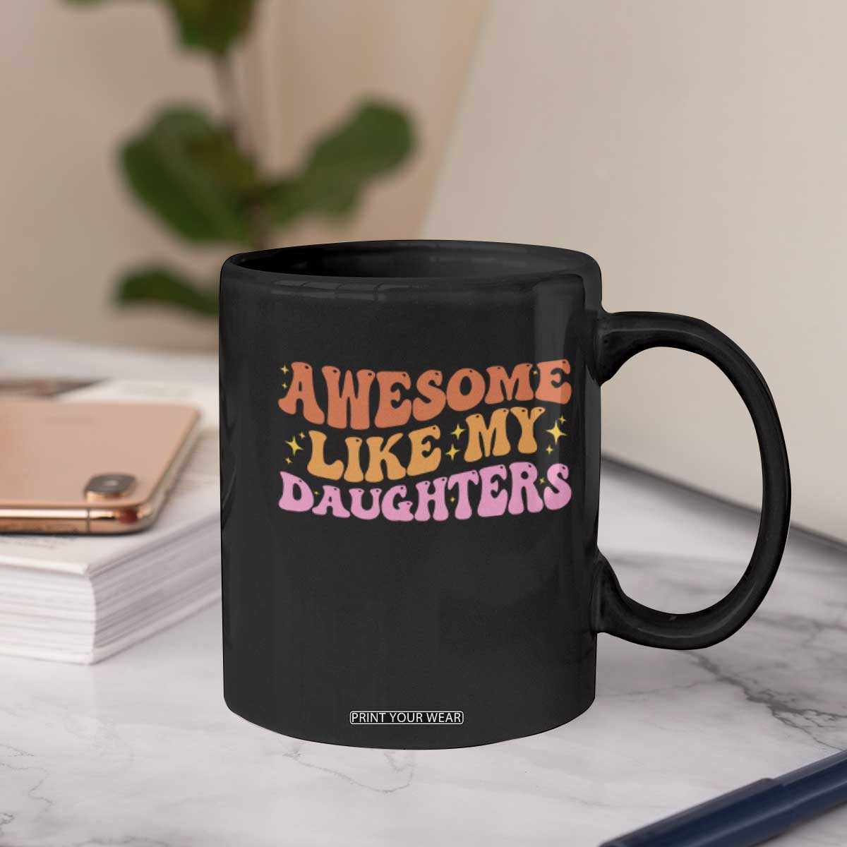 Awesome Like My Daughter Coffee Mug Funny Mom Dad Mother's Day Father's Day TS14 Print Your Wear