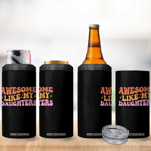 Awesome Like My Daughter 4 in 1 Can Cooler Tumbler Funny Mom Dad Mother's Day Father's Day