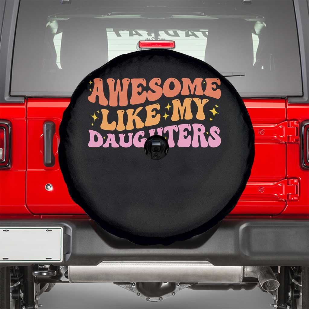 Awesome Like My Daughter Spare Tire Cover Funny Mom Dad Mother's Day Father's Day