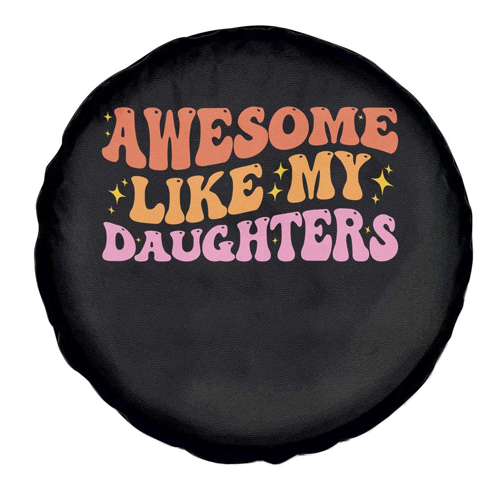 Awesome Like My Daughter Spare Tire Cover Funny Mom Dad Mother's Day Father's Day