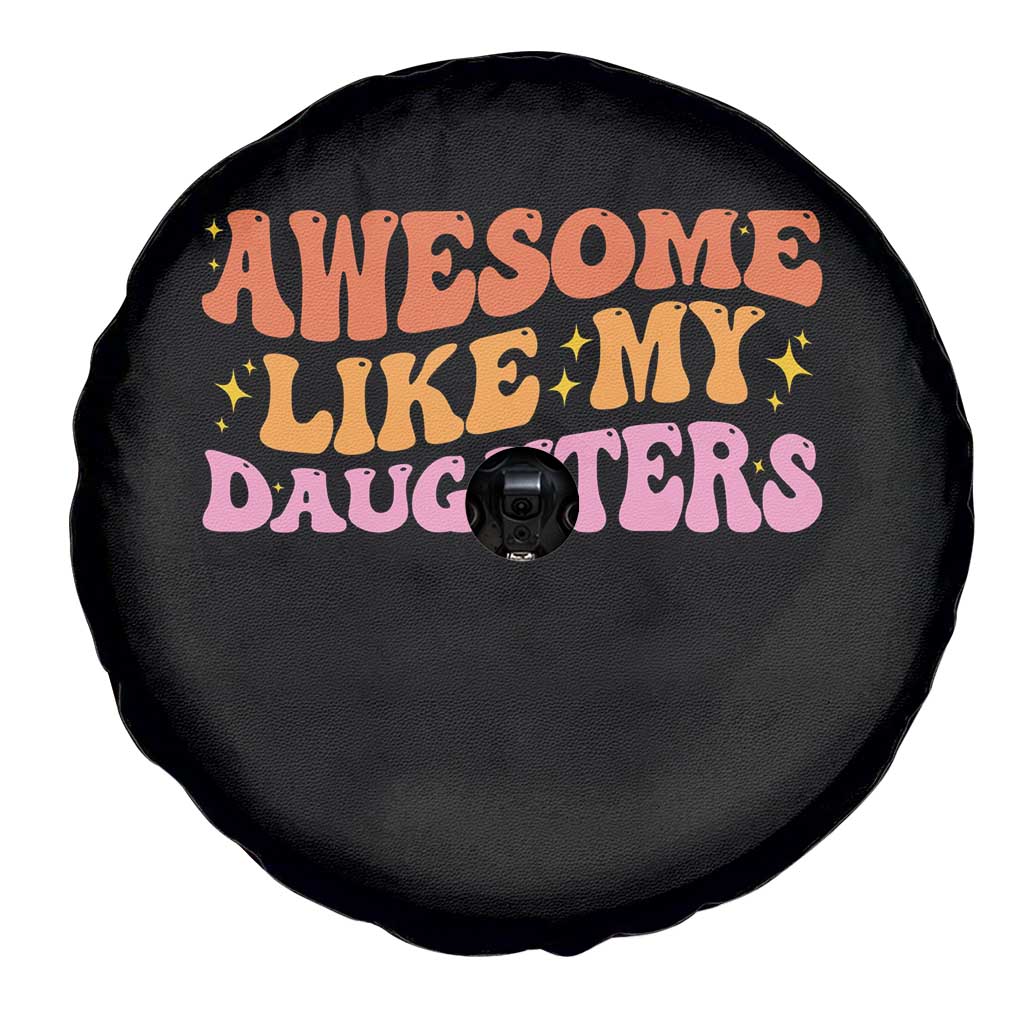 Awesome Like My Daughter Spare Tire Cover Funny Mom Dad Mother's Day Father's Day